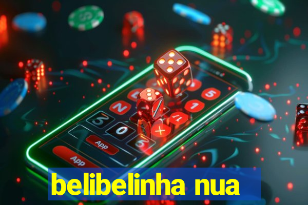 belibelinha nua